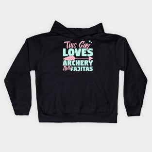 This Girl Loves Archery And Fajitas Gift graphic Kids Hoodie